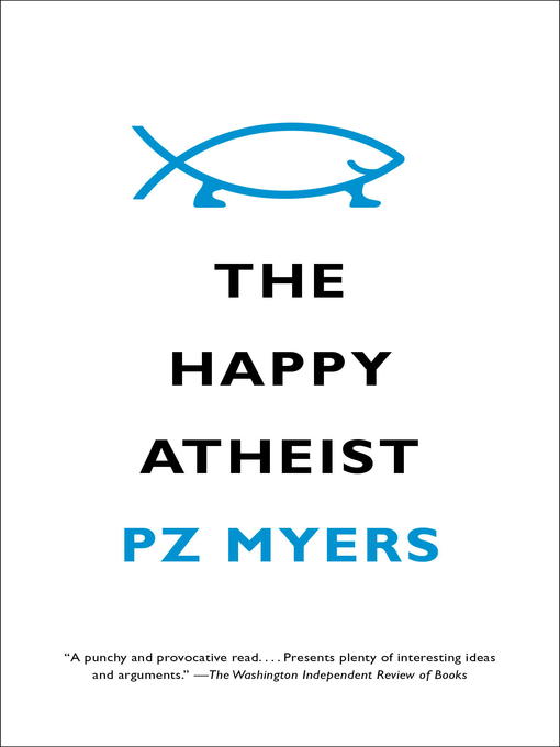 Title details for The Happy Atheist by PZ Myers - Available
